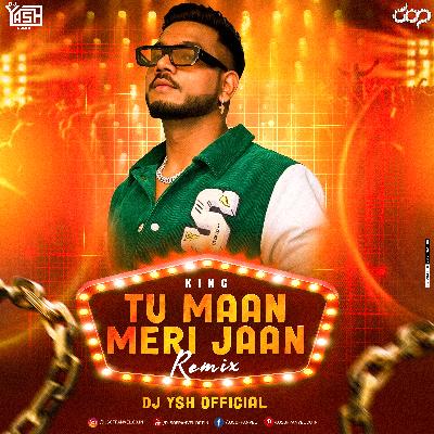 Maan Meri Jaan - Remix By DJ YSH Official